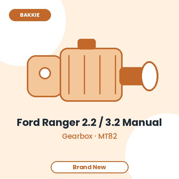 Ford Ranger 2.2 / 3.2 Manual 6-Speed Manual Gearbox – Brand New